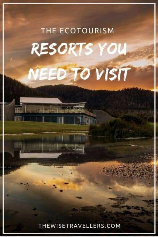 Ecotourism-Resorts-You-Need-to-Visit pinterest